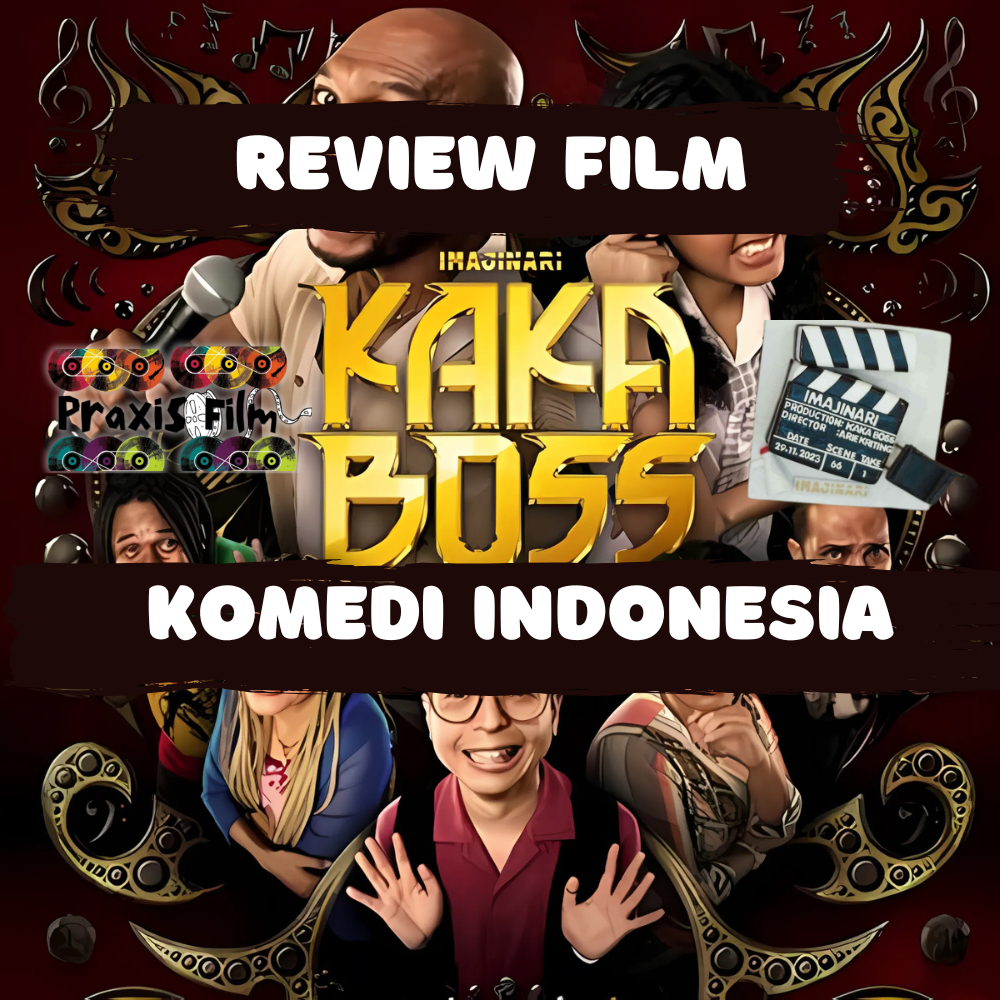 Film Kaka Boss : Komedi Segar Ala Timur Yang Mencuri Perhatian!